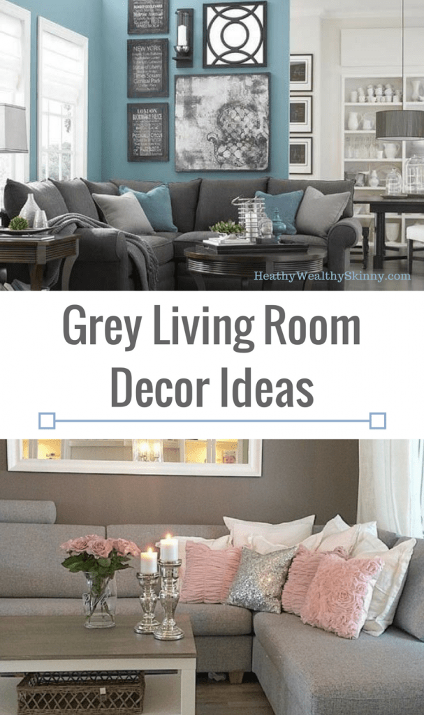 Grey Living Room Decor Ideas - Healthy Wealthy Skinny