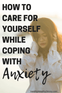 How to Cope With Anxiety by Creating a Self-Care Routine - Healthy ...